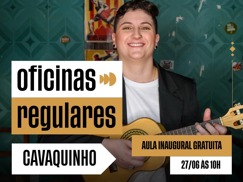 Oficina Gratuita de Cavaquinho com Gabriela Zanata - 27/06 às 10h