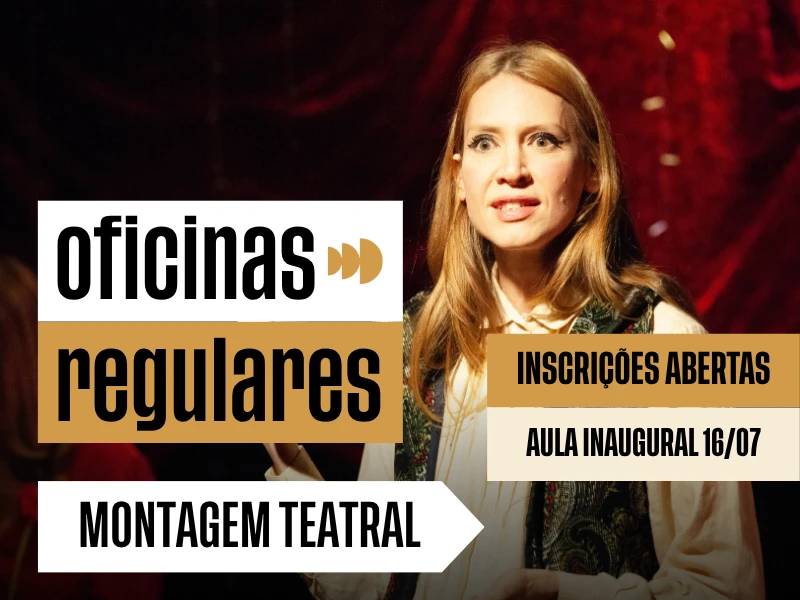 Aula Inaugural GRATUITA - Oficina de Montagem Teatral